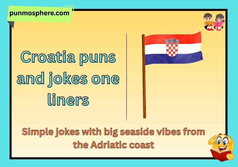 Croatia puns and jokes one liners