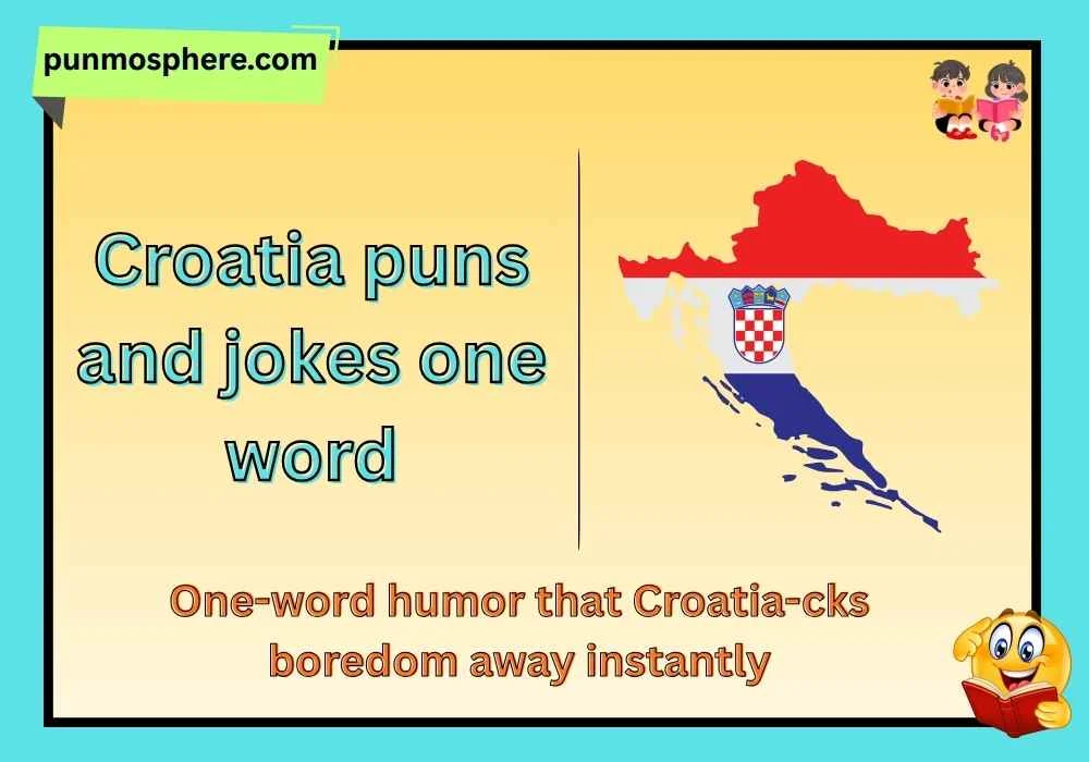 Croatia puns and jokes one word