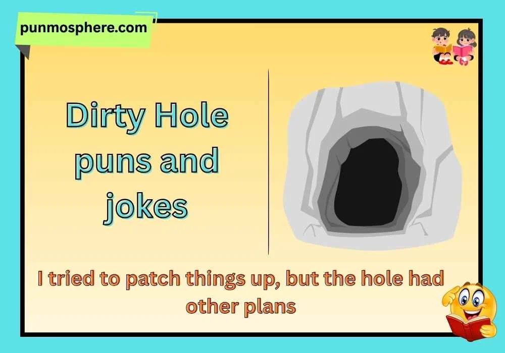 Dirty Hole puns and jokes