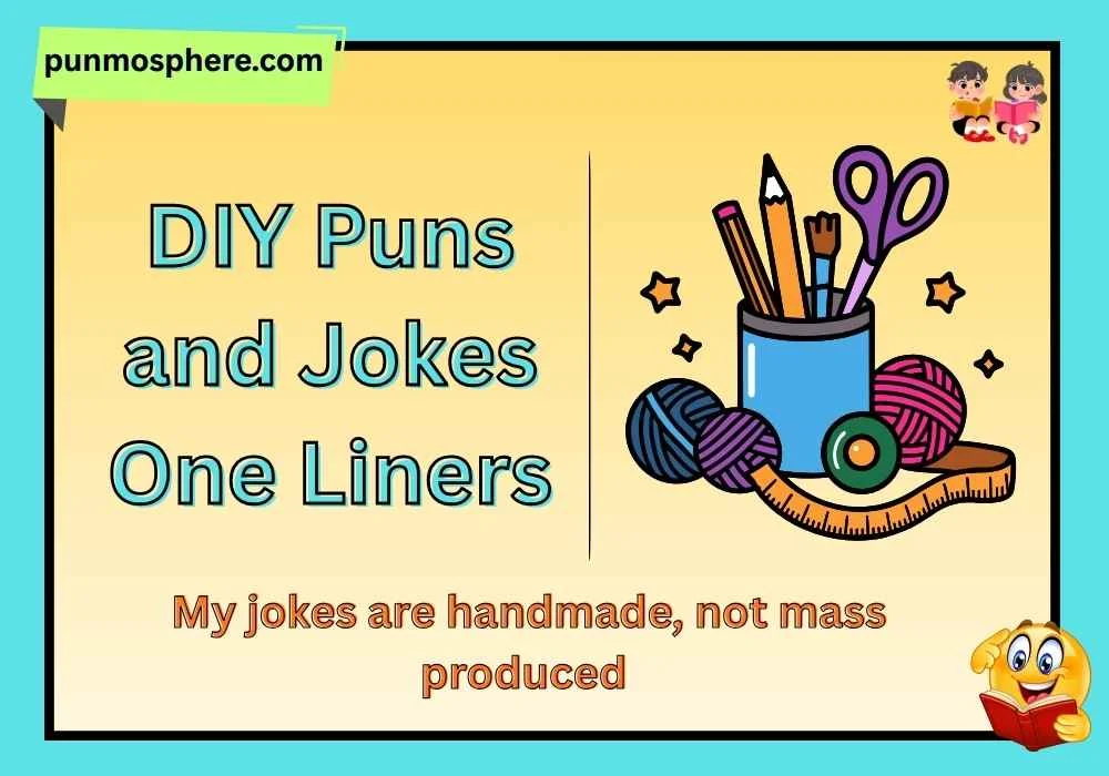 DIY Puns and Jokes One Liners
