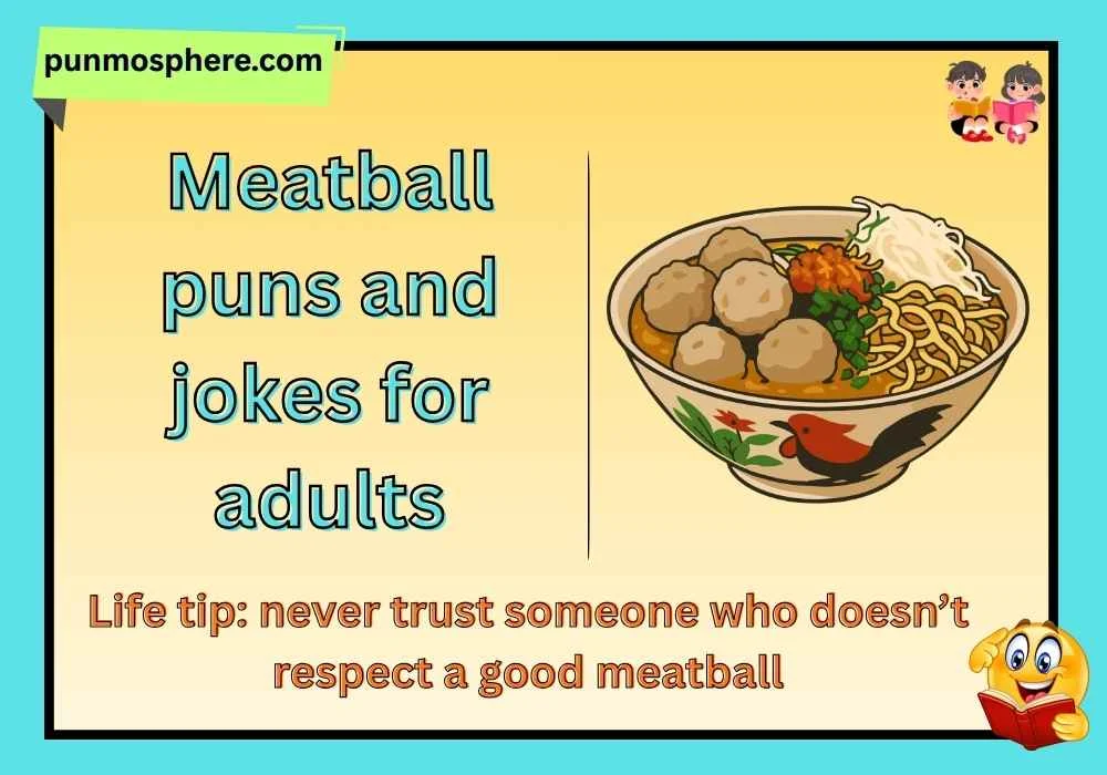 Meatball puns and jokes for adults