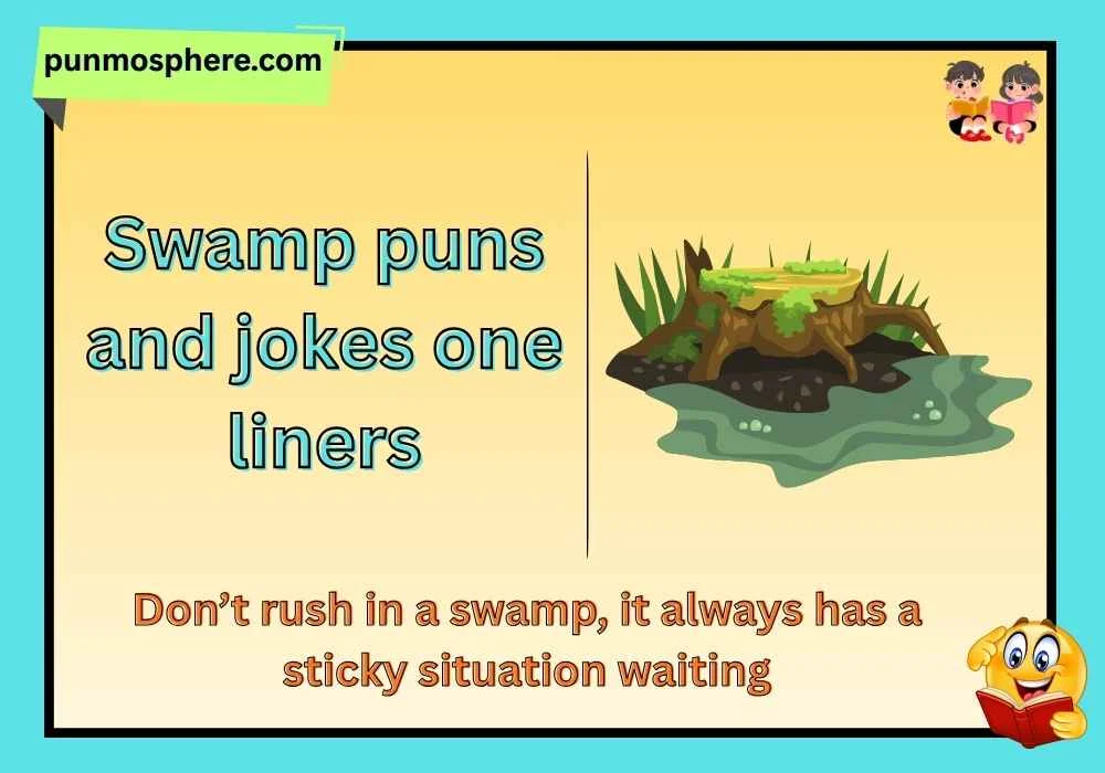 Swamp puns and jokes one liners