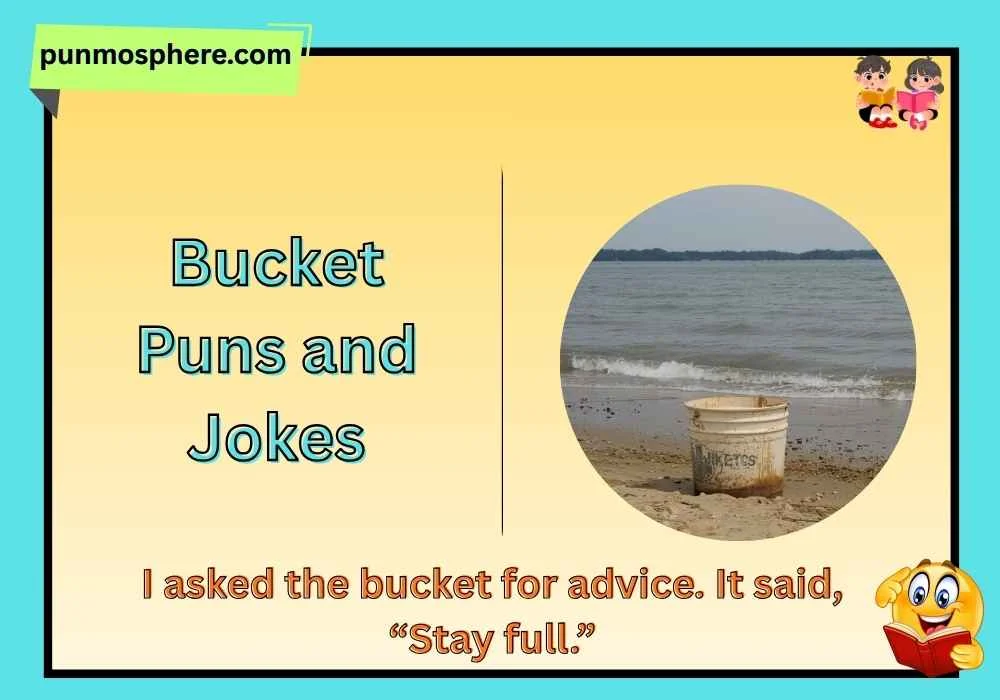 Bucket Puns and Jokes