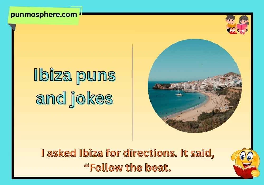 Ibiza puns and jokes