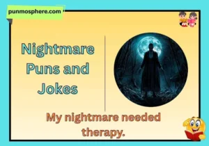 Nightmare Puns and Jokes