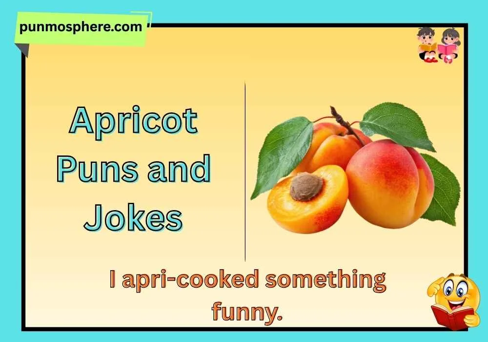 Apricot puns and jokes