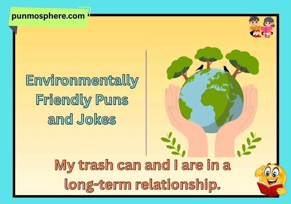 Environmentally Friendly Puns and Jokes