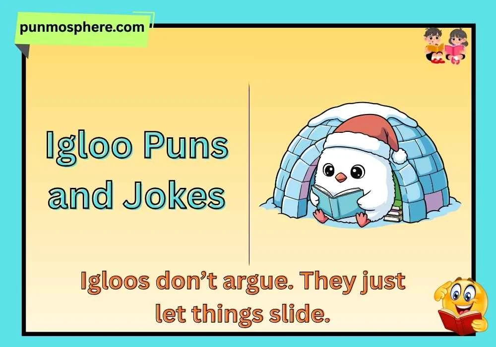Igloo Puns and Jokes