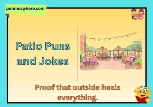 Patio Puns and Jokes