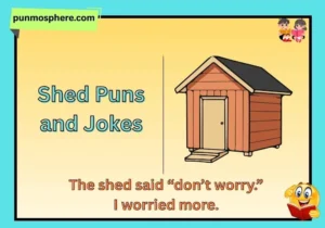 Shed Puns and Jokes