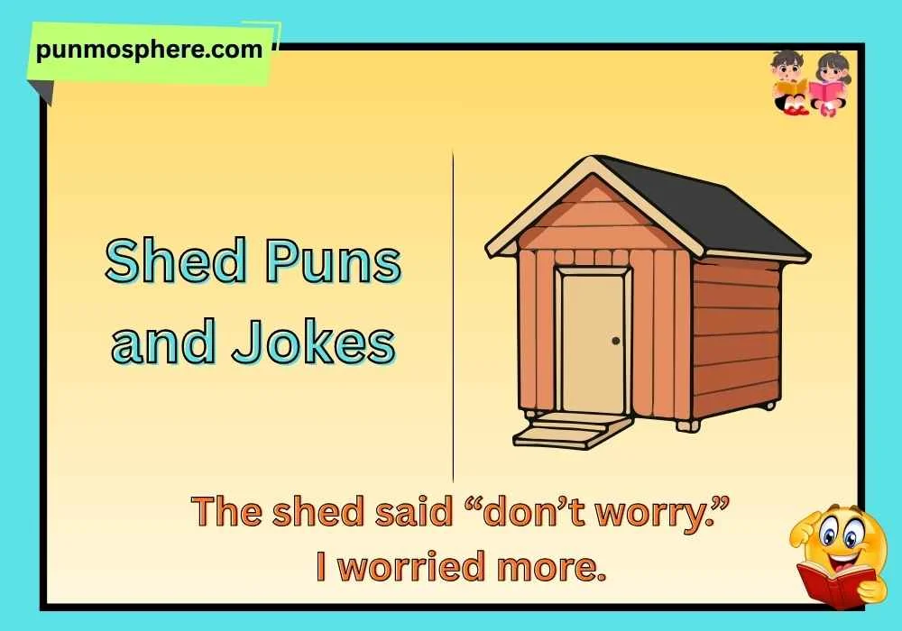 Shed Puns and Jokes