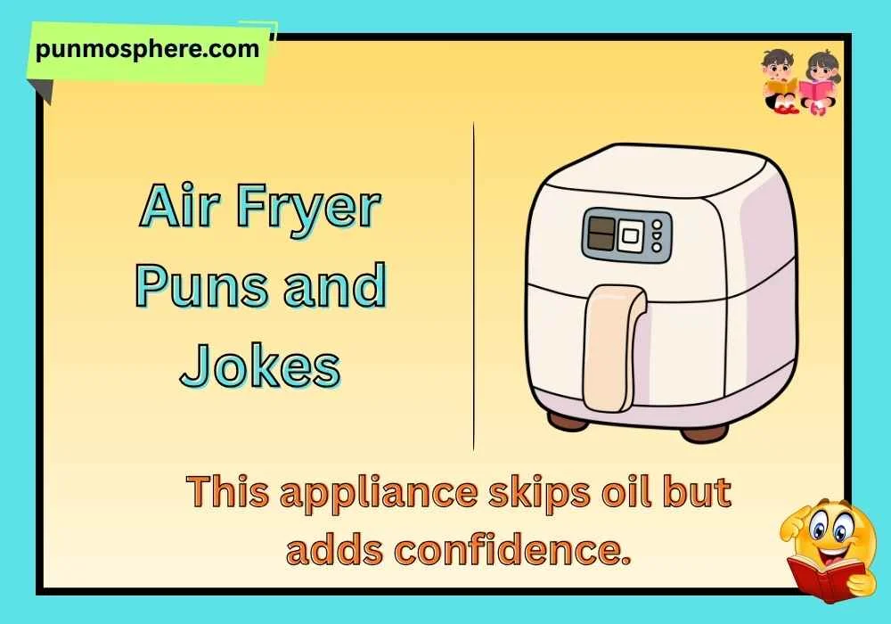 Air Fryer Puns and Jokes