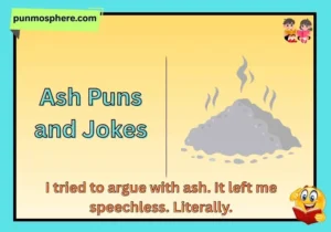 Ash Puns and Jokes