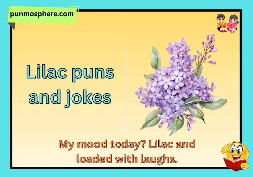 Lilac puns and jokes