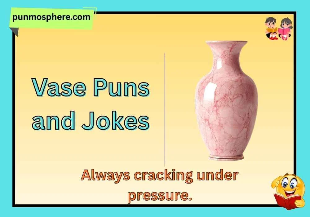 Vase Puns and Jokes