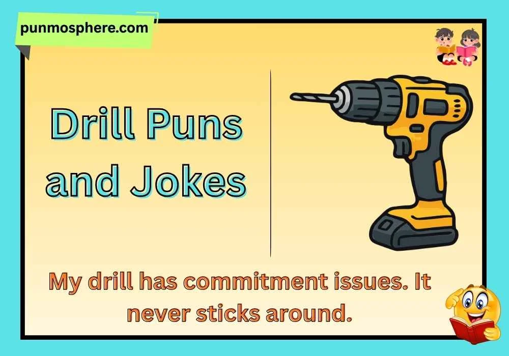Drill Puns and Jokes