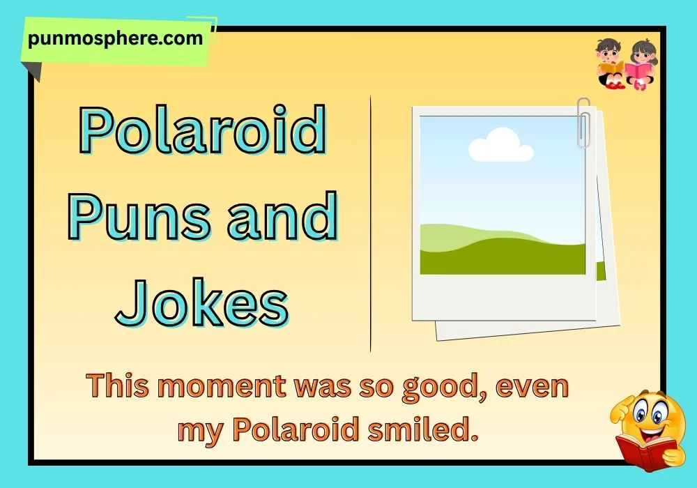 Polaroid Puns and Jokes