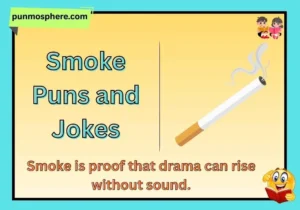Smoke Puns and Jokes