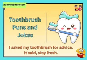 Toothbrush Puns and Jokes
