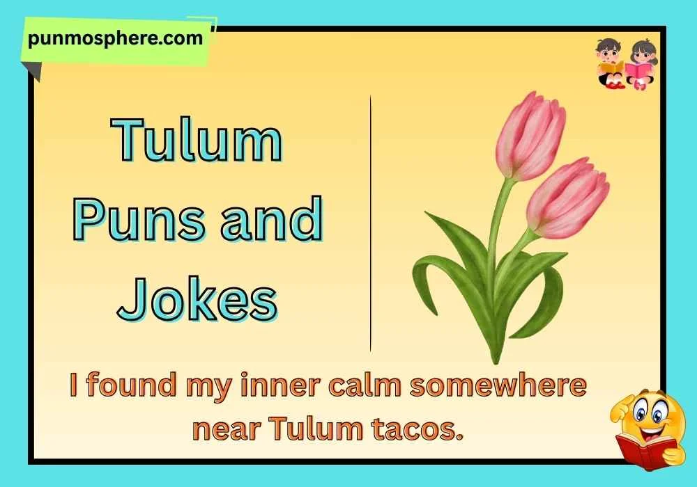 Tulum Puns and Joke