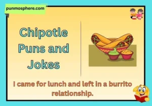Chipotle Puns and Jokes