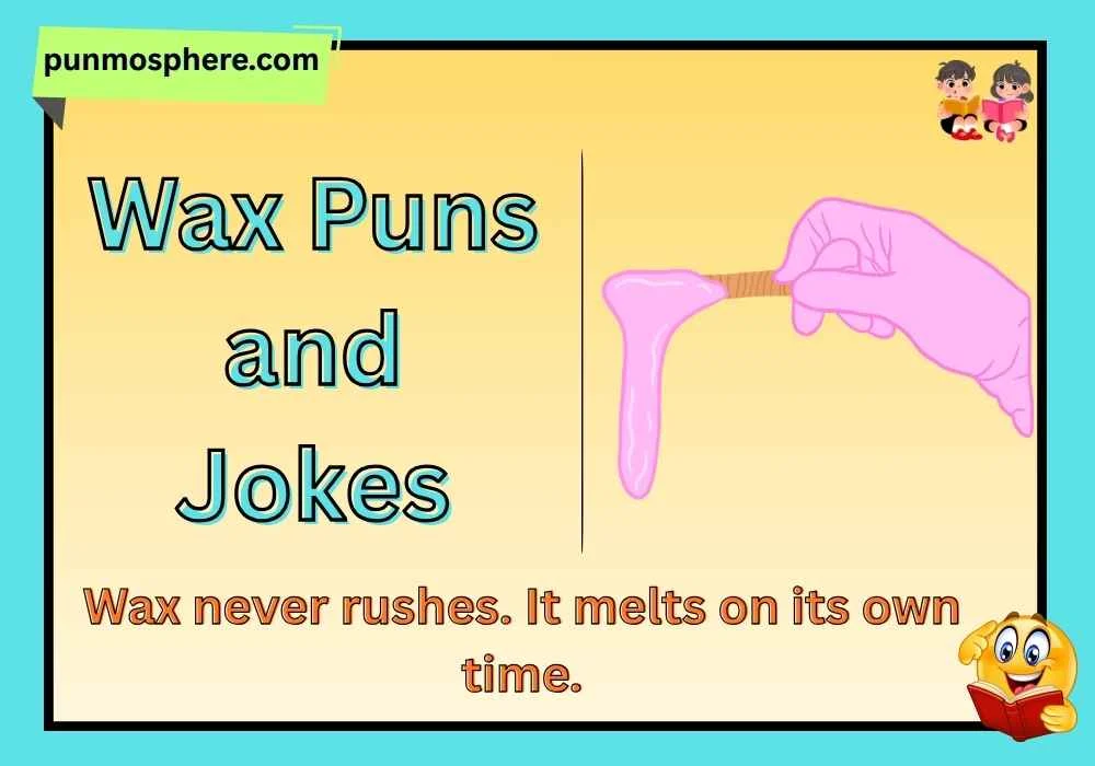 Wax Puns and Jokes